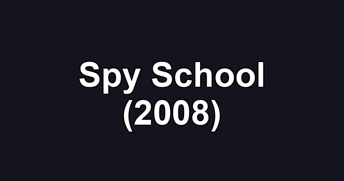 Spy School (2008)