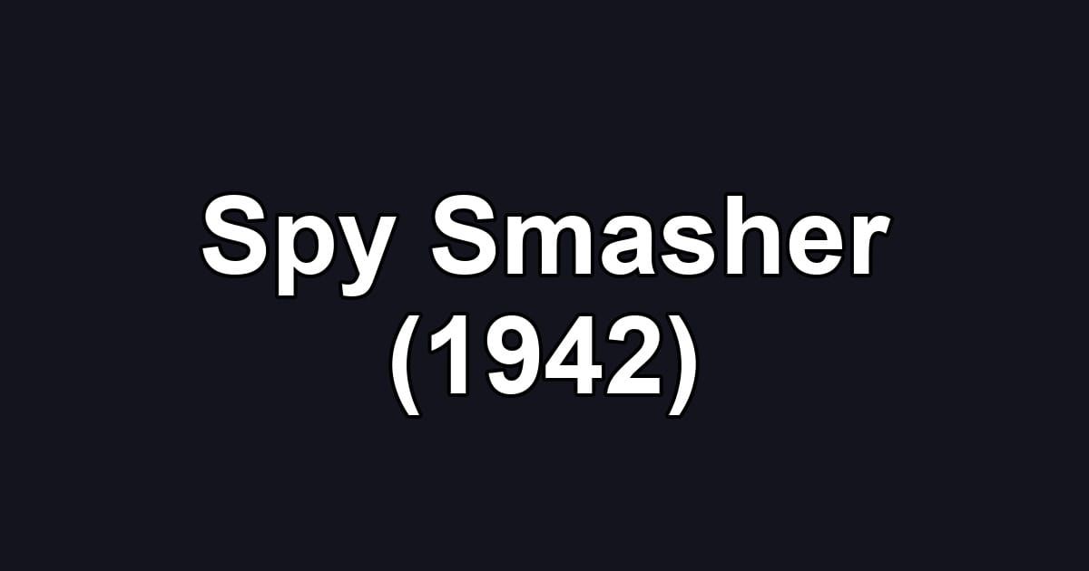 Spy Smasher (1942)