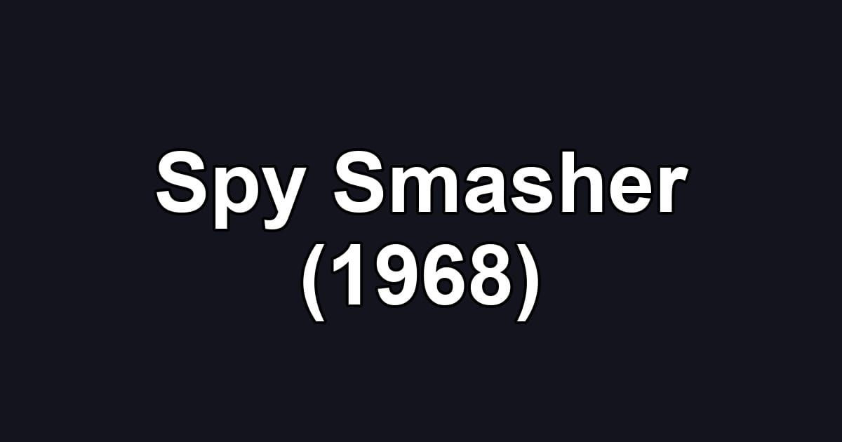 Spy Smasher (1968)