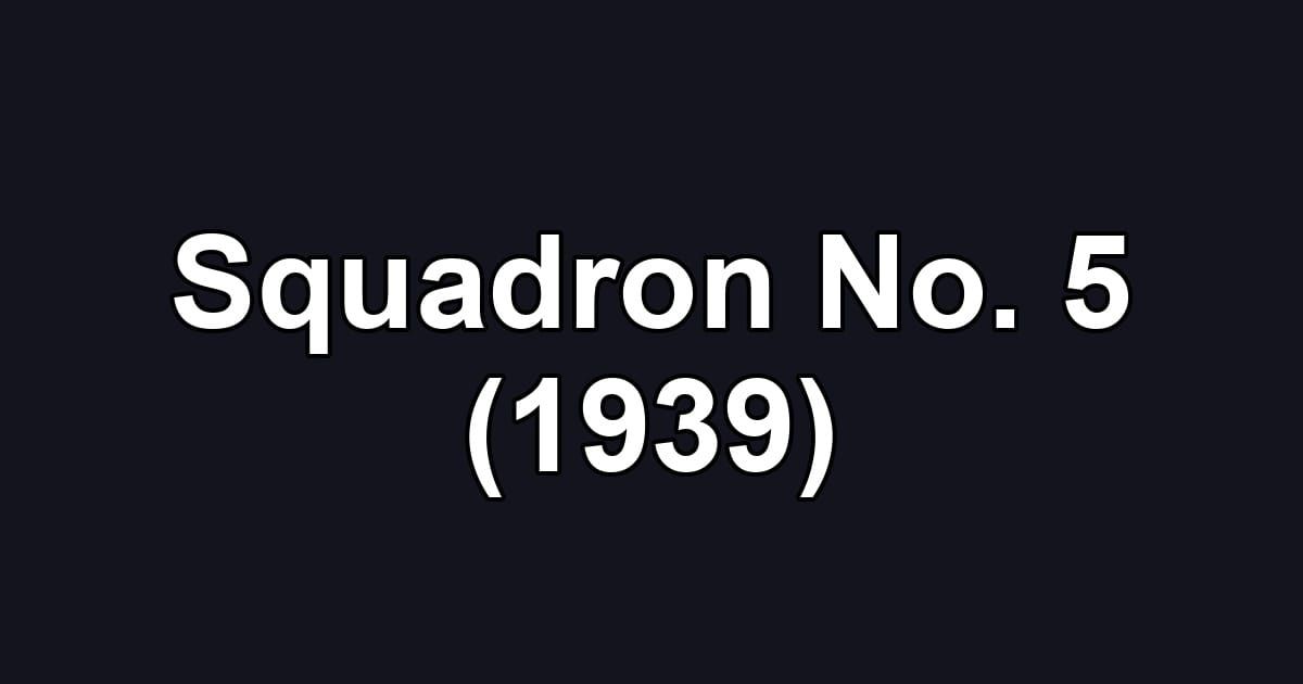 Squadron No. 5 (1939)