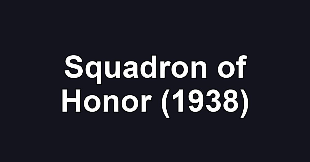 Squadron of Honor (1938)