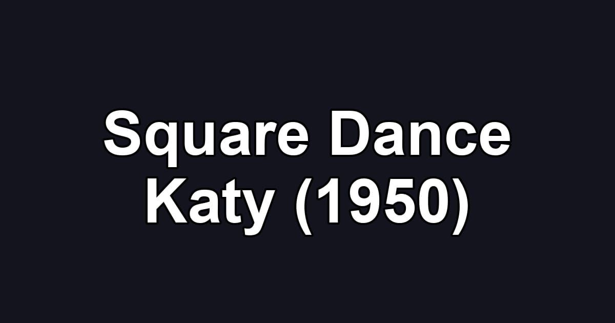 Square Dance Katy (1950)