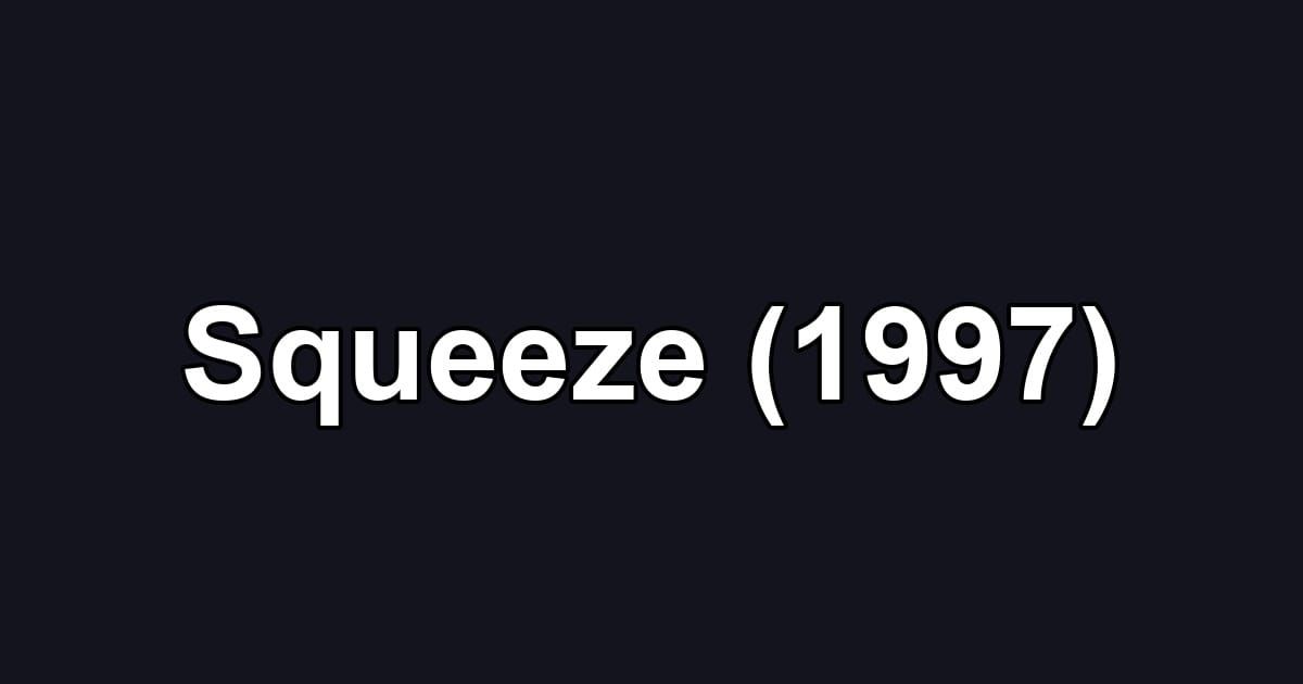 Squeeze (1997)