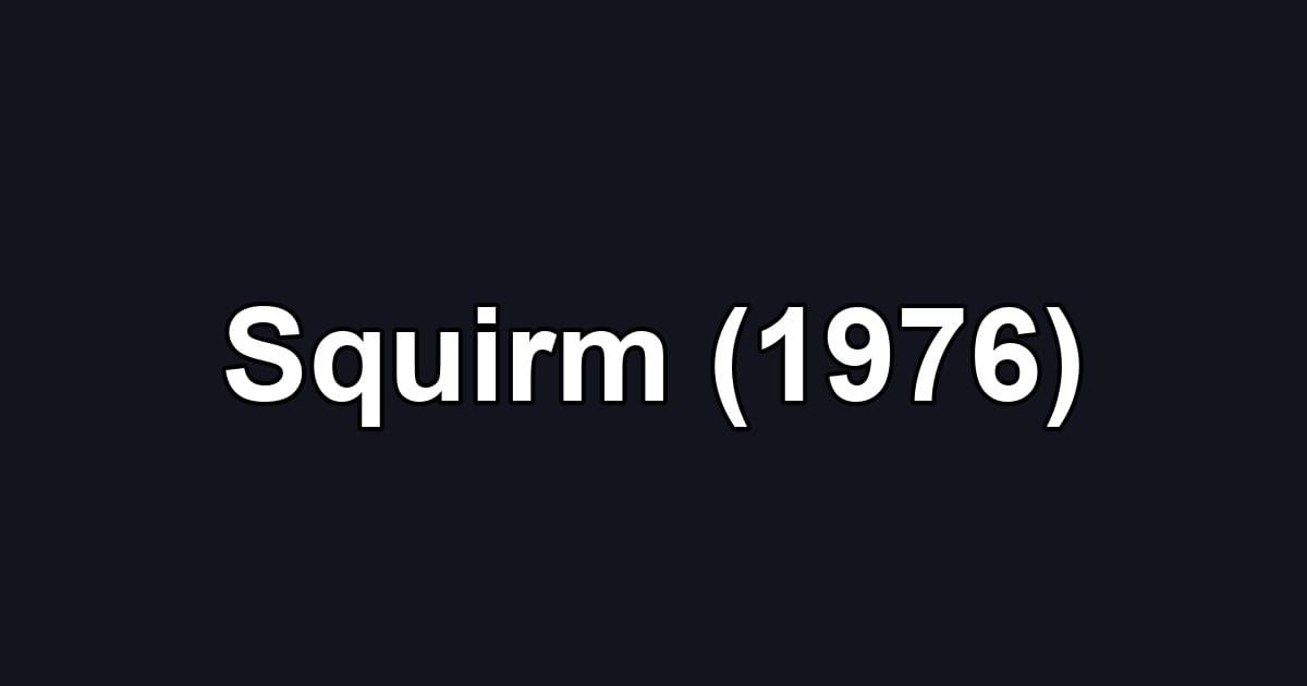 Squirm (1976)