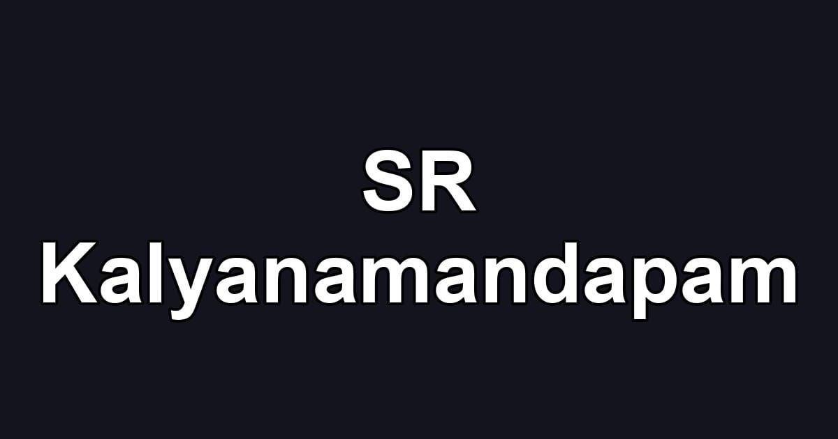 SR Kalyanamandapam