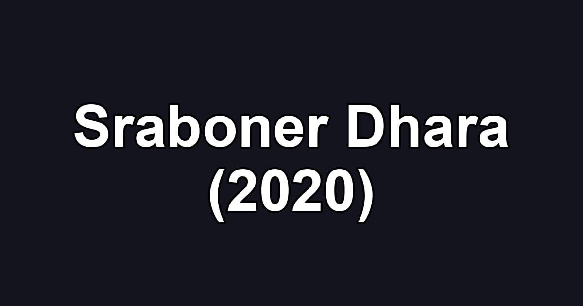 Sraboner Dhara (2020)