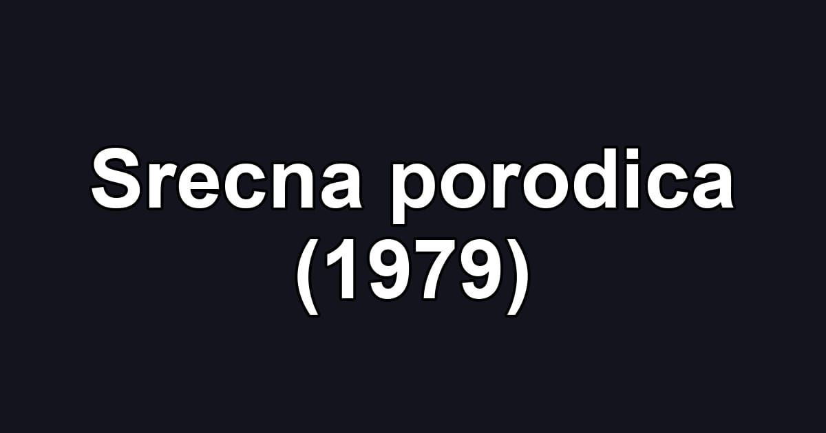 Srecna porodica (1979)