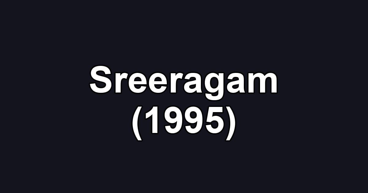 Sreeragam (1995)