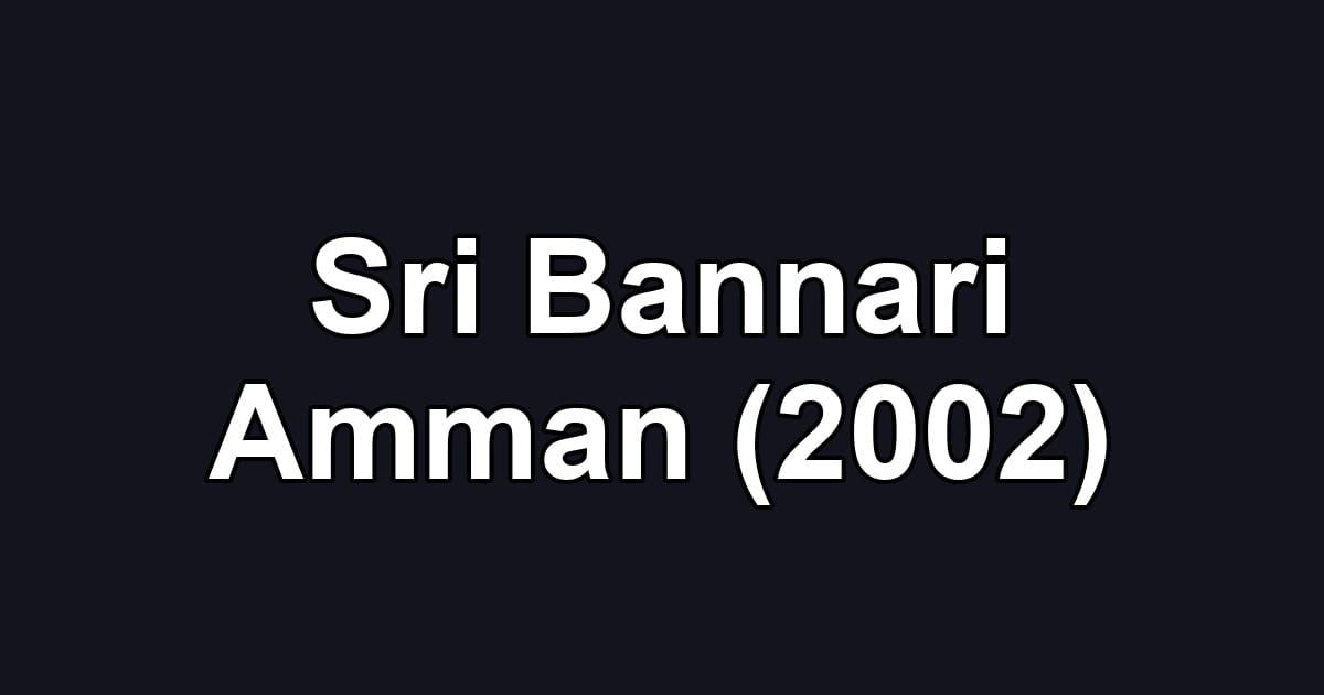 Sri Bannari Amman (2002)