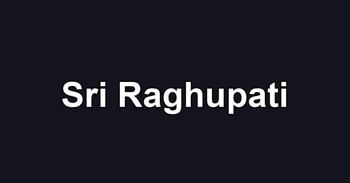 Sri Raghupati