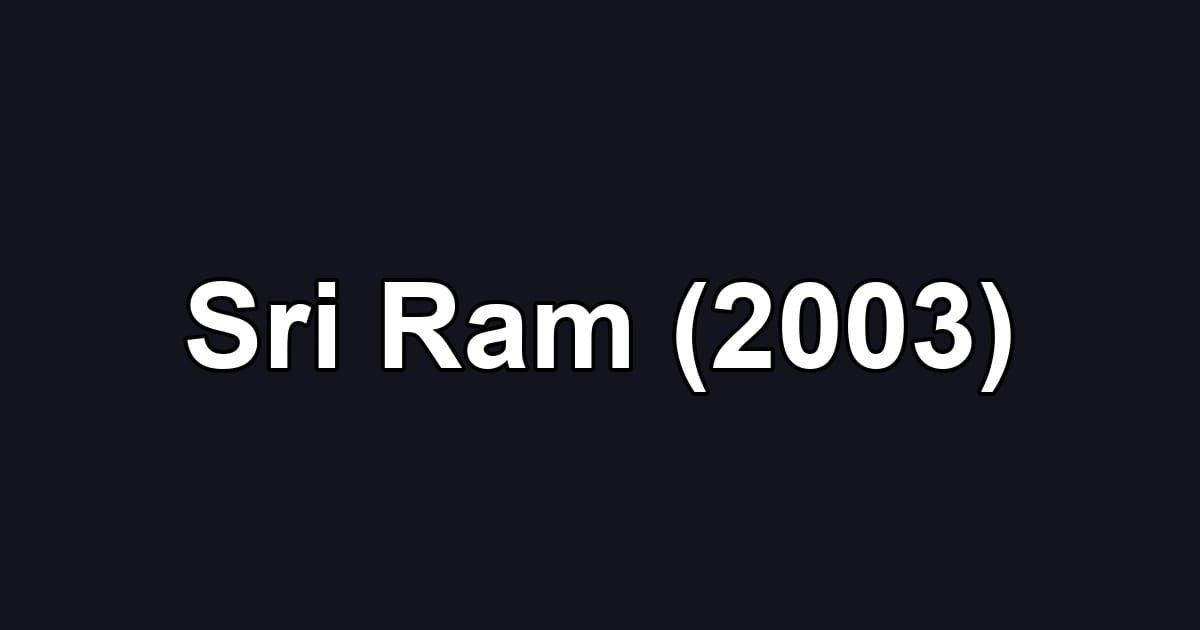 Sri Ram (2003)