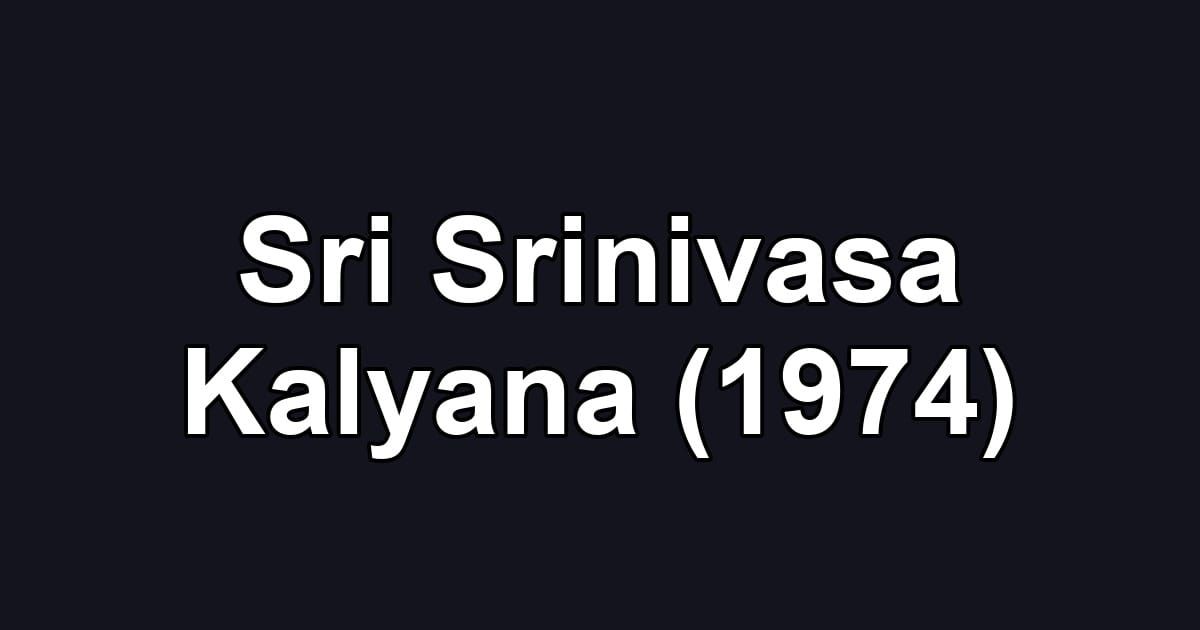 Sri Srinivasa Kalyana (1974)