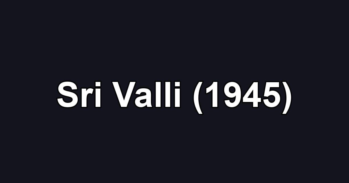 Sri Valli (1945)