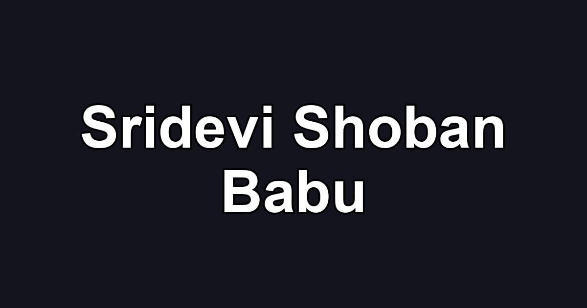 Sridevi Shoban Babu