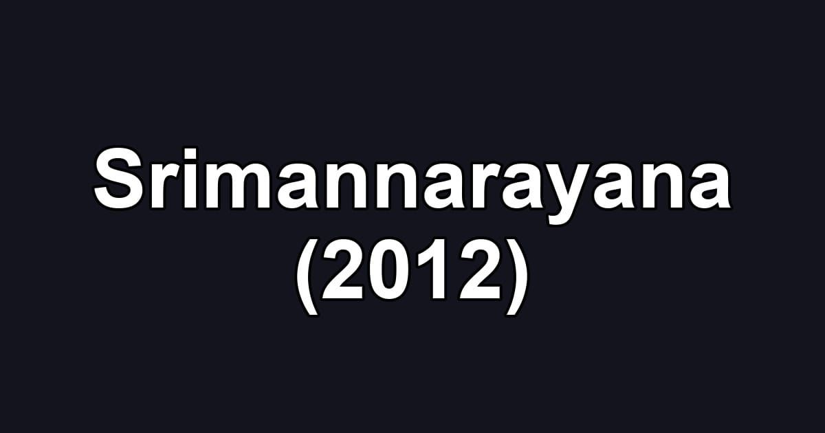 Srimannarayana (2012)