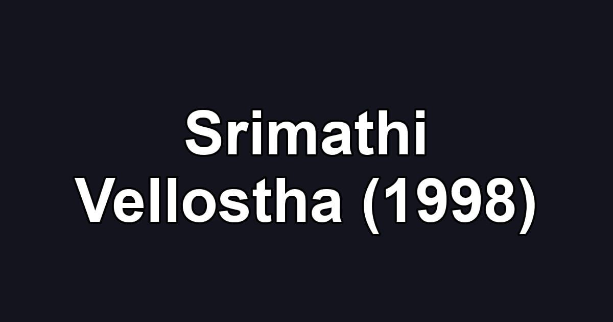 Srimathi Vellostha (1998)