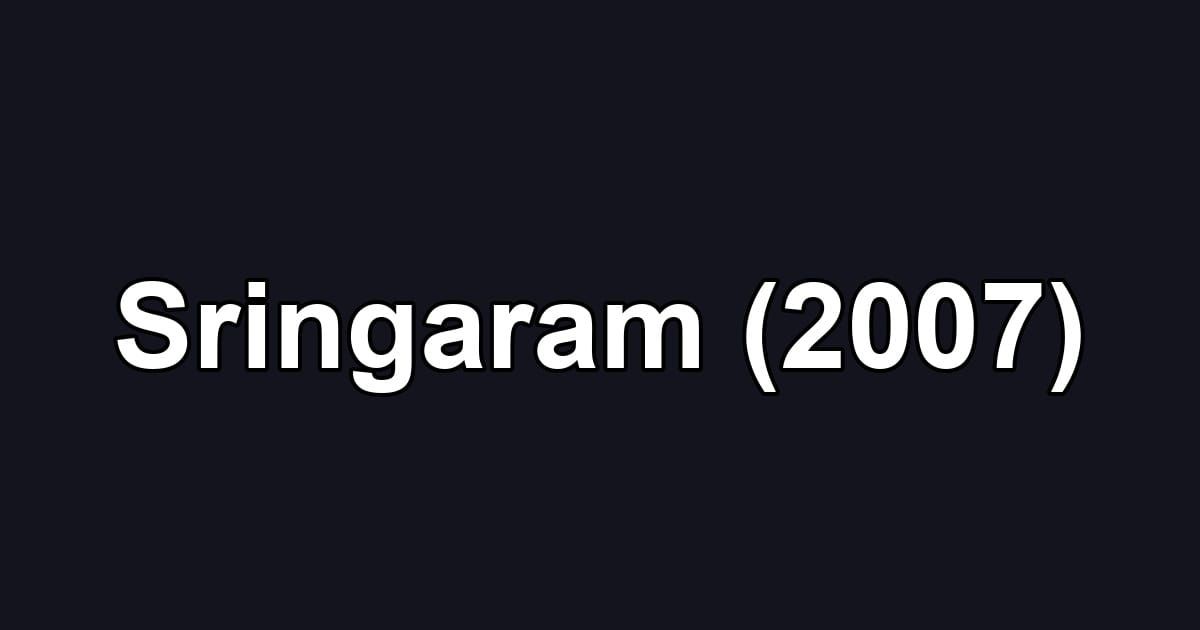 Sringaram (2007)