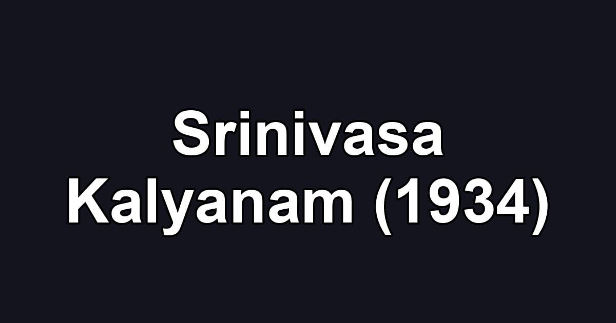 Srinivasa Kalyanam (1934)