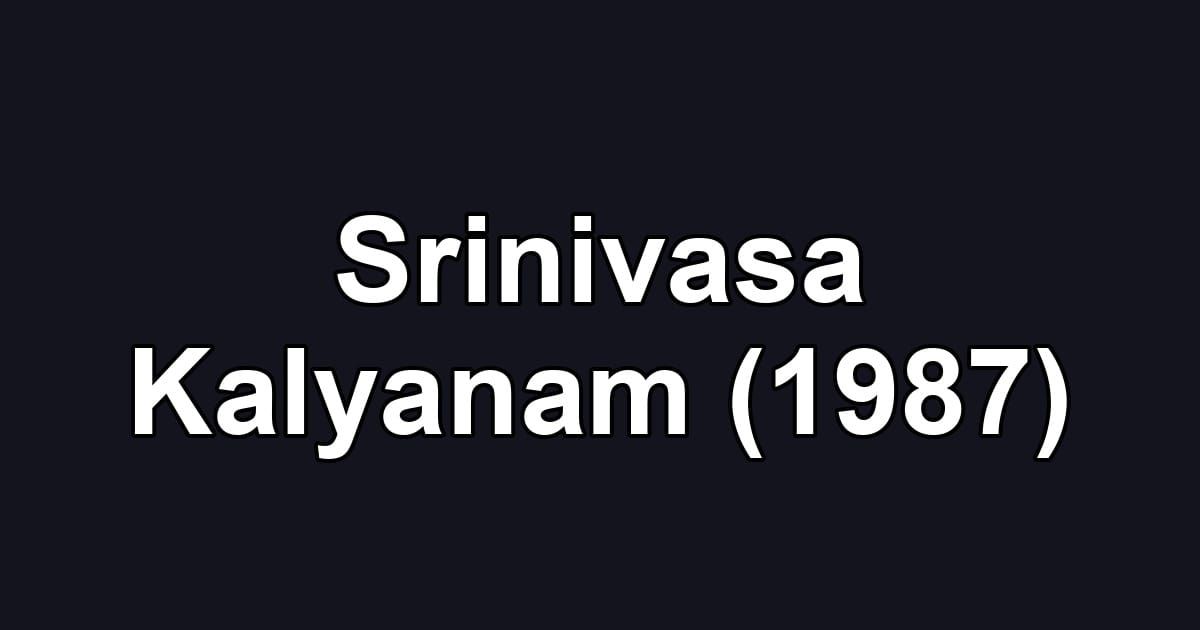 Srinivasa Kalyanam (1987)