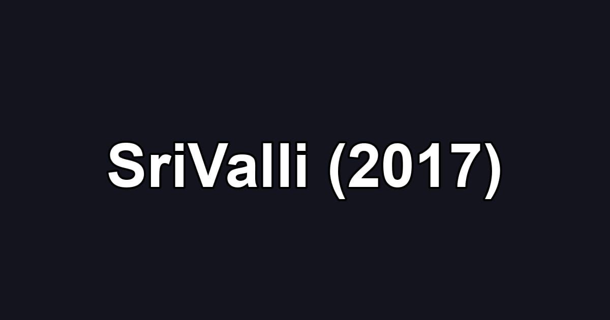 SriValli (2017)