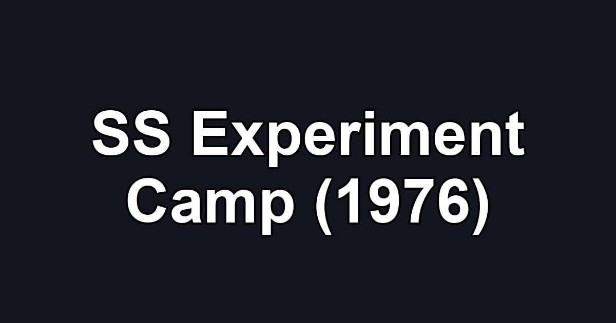 SS Experiment Camp (1976)