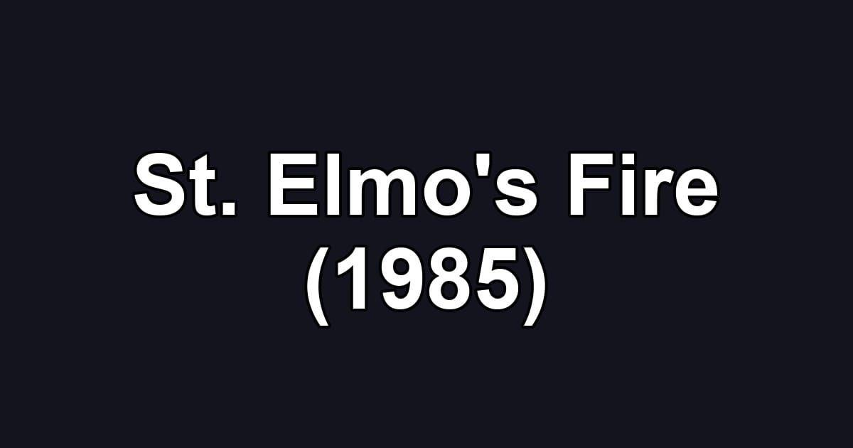 St. Elmo's Fire (1985)