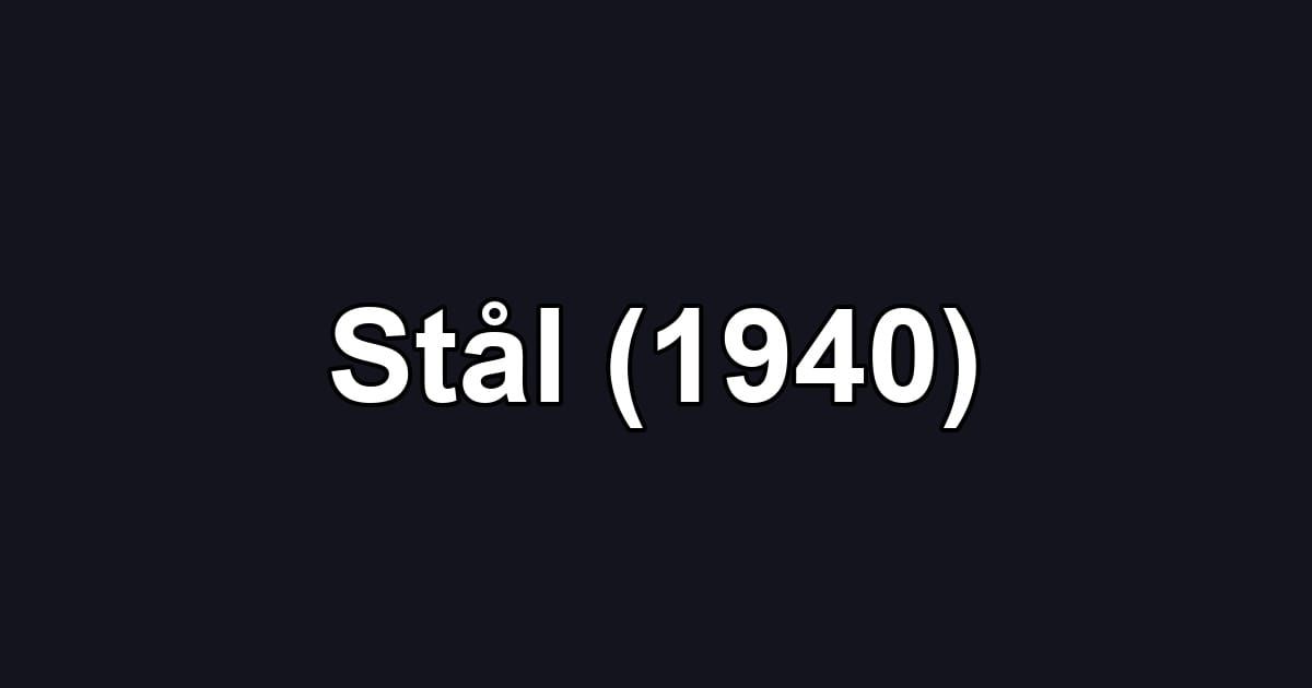 Stål (1940)