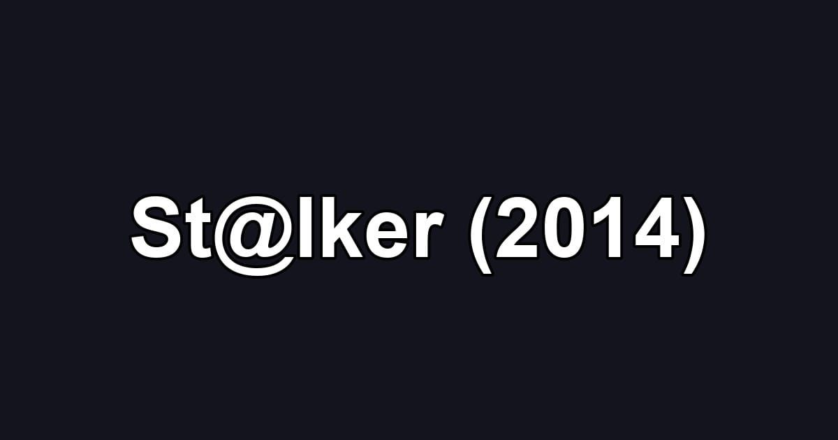 St@lker (2014)