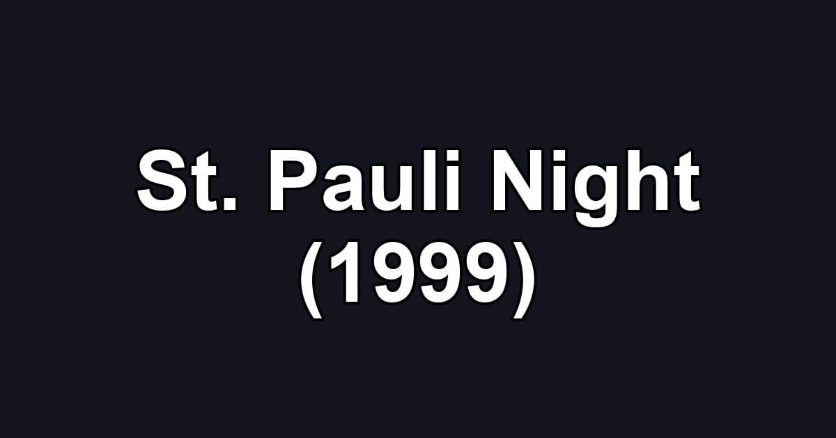 St. Pauli Night (1999)