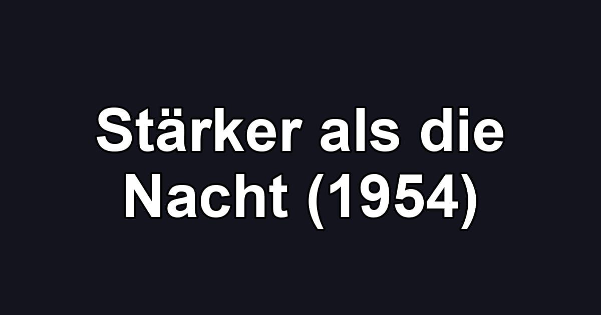 Stärker als die Nacht (1954)