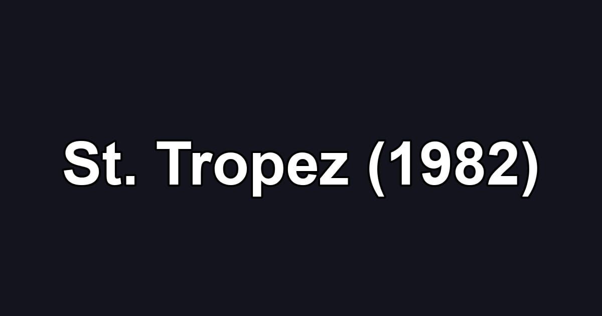 St. Tropez (1982)