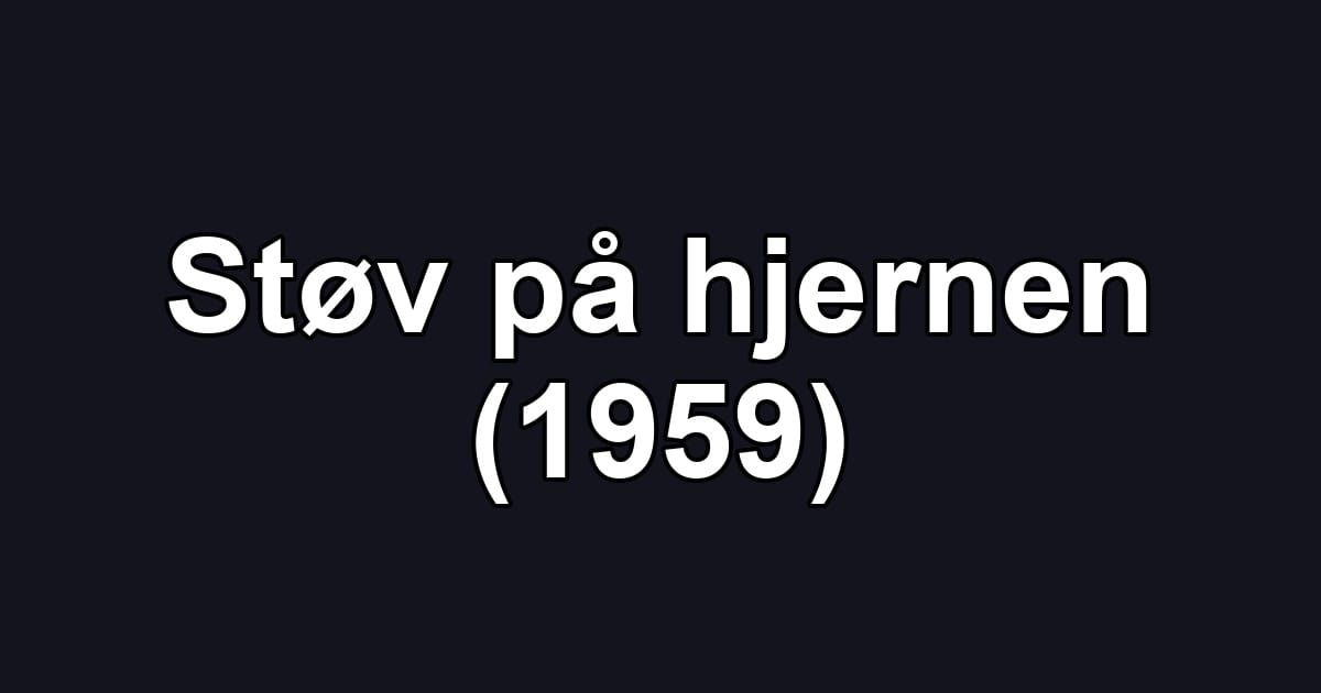 Støv på hjernen (1959)