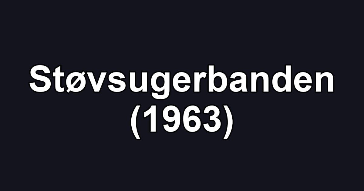 Støvsugerbanden (1963)