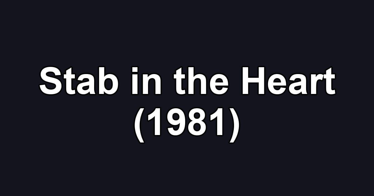 Stab in the Heart (1981)