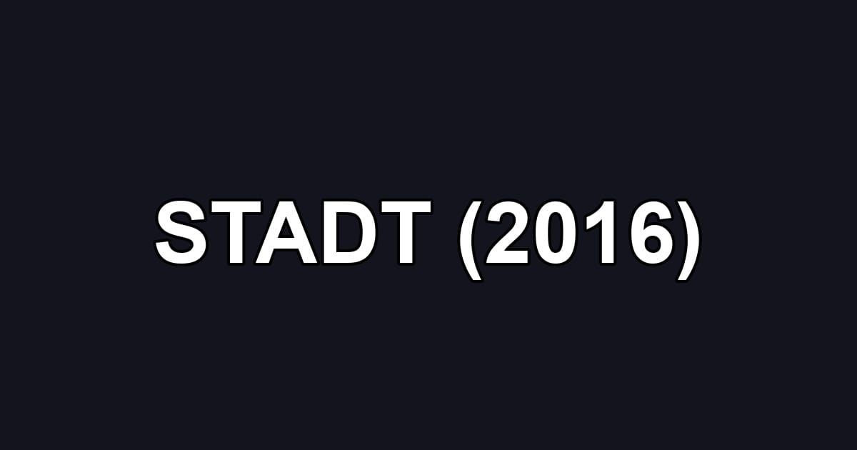 STADT (2016)