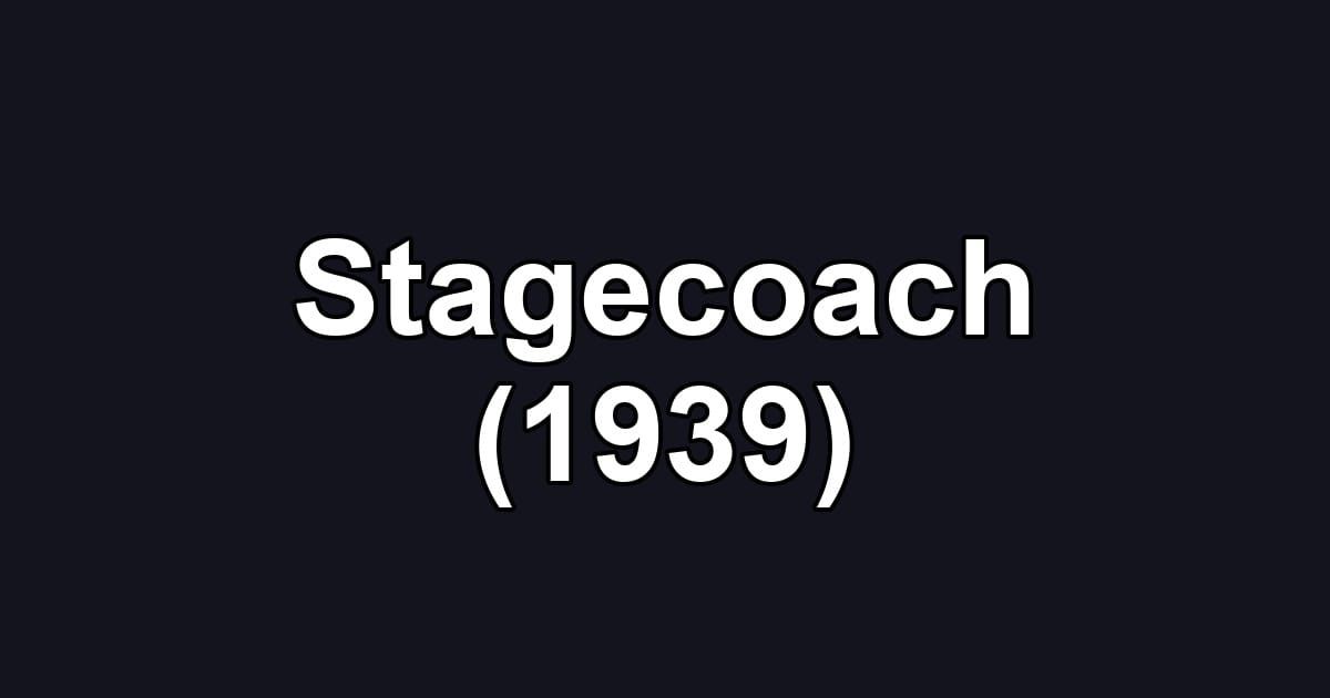 Stagecoach (1939)