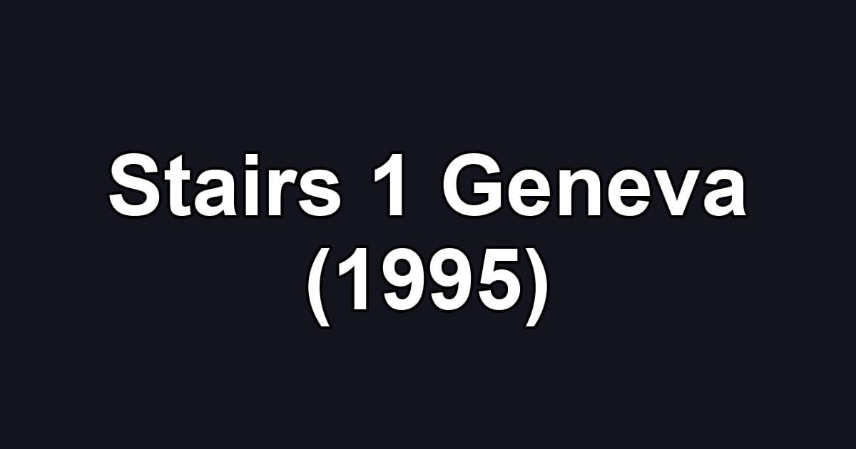 Stairs 1 Geneva (1995)