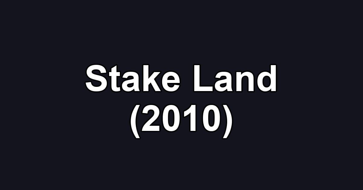 Stake Land (2010)
