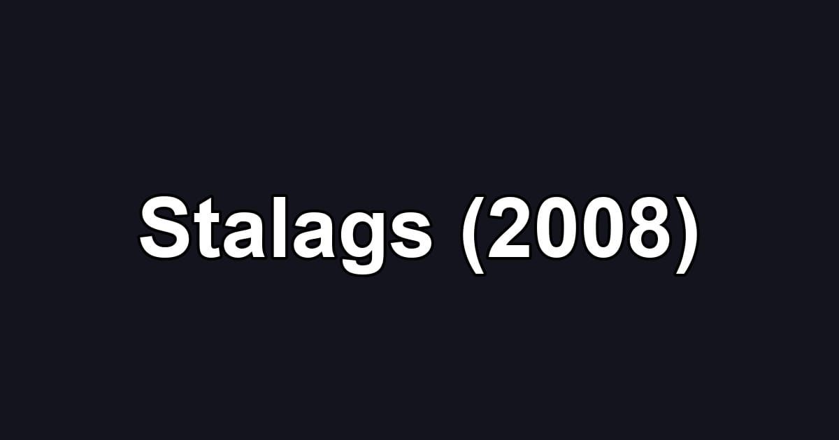 Stalags (2008)