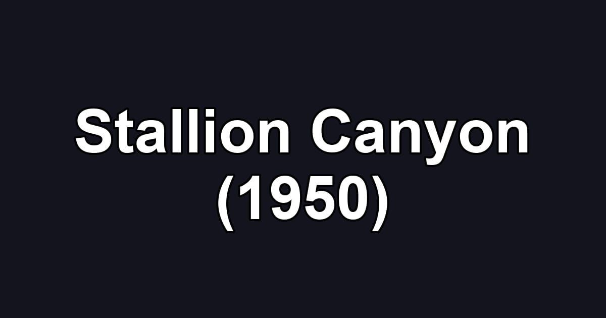 Stallion Canyon (1950)