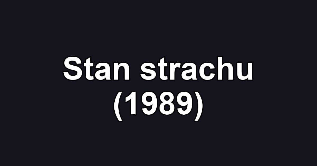 Stan strachu (1989)
