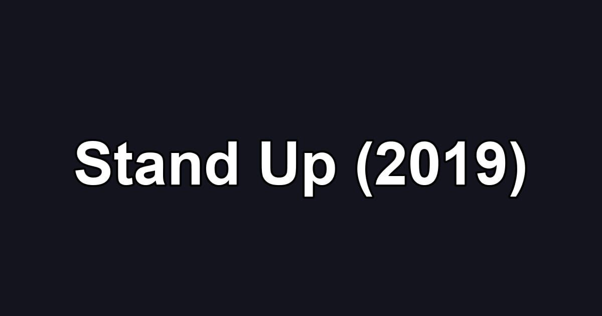 Stand Up (2019)