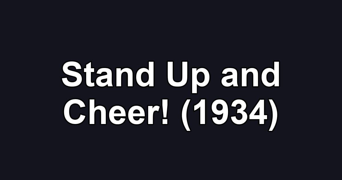 Stand Up and Cheer! (1934)
