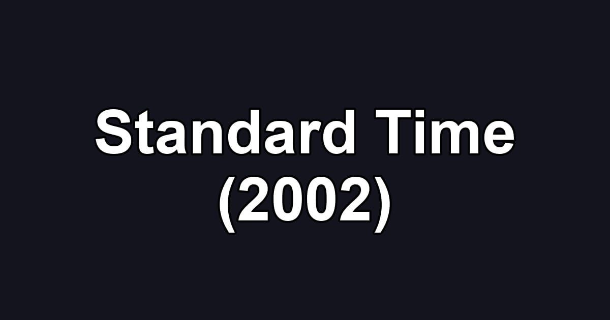 Standard Time (2002)