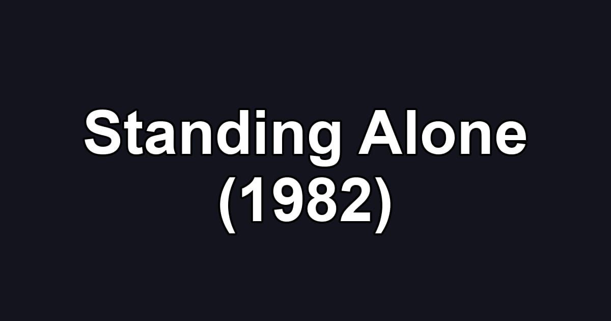 Standing Alone (1982)