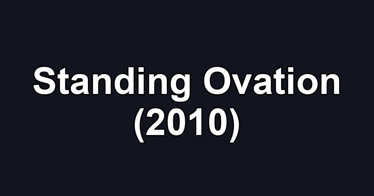 Standing Ovation (2010)