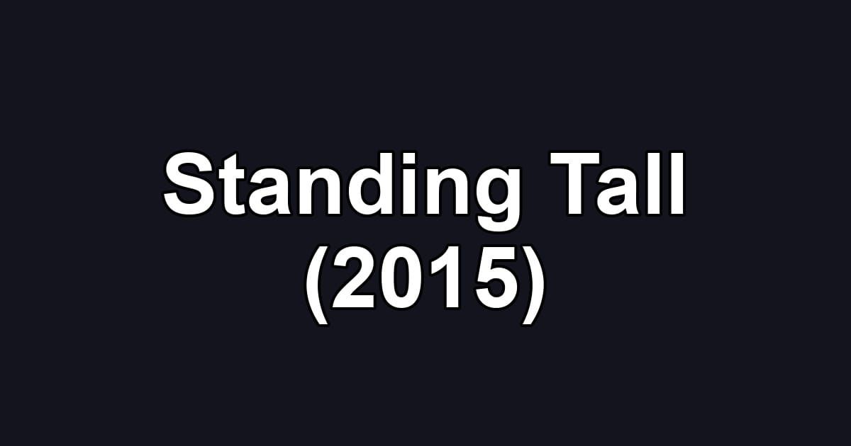 Standing Tall (2015)