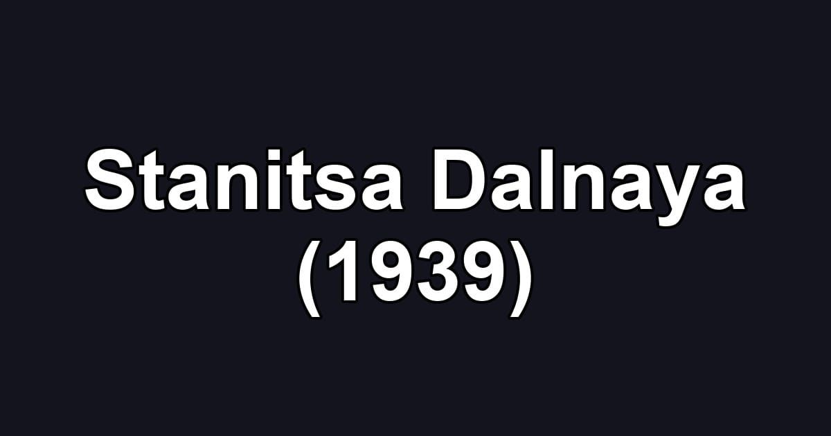 Stanitsa Dalnaya (1939)