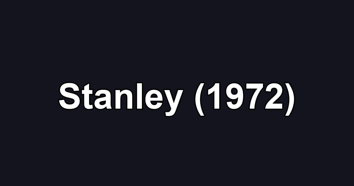 Stanley (1972)