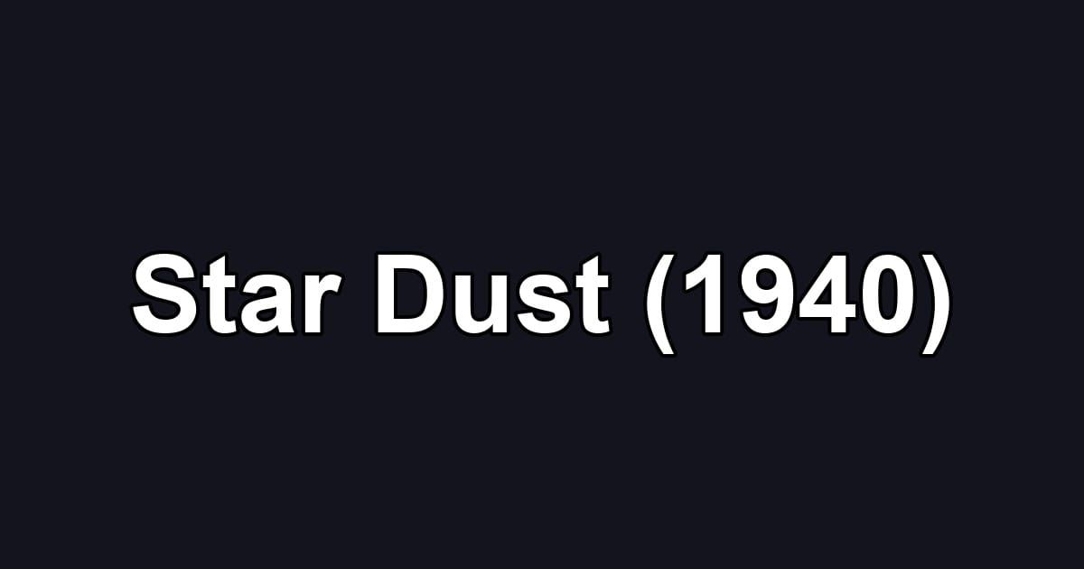 Star Dust (1940)